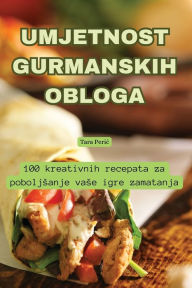 Title: Umjetnost Gurmanskih Obloga, Author: Tara Peric