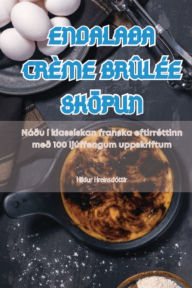 Title: ENDALAÐA CRÈME BRÛLÉE SKÖPUN, Author: Hildur Hreinsdïttir