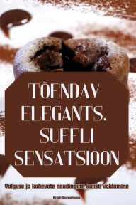 Title: TÕENDAV ELEGANTS. SUFFLI SENSATSIOON, Author: Kristi Kuznetsova