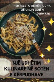 Title: NJË UDHËTIM KULINARE NË BOTËN E KËRPUDHAVE, Author: Guzim Aliaj