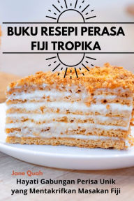 Title: Buku Resepi Perasa Fiji Tropika, Author: Jane Quah