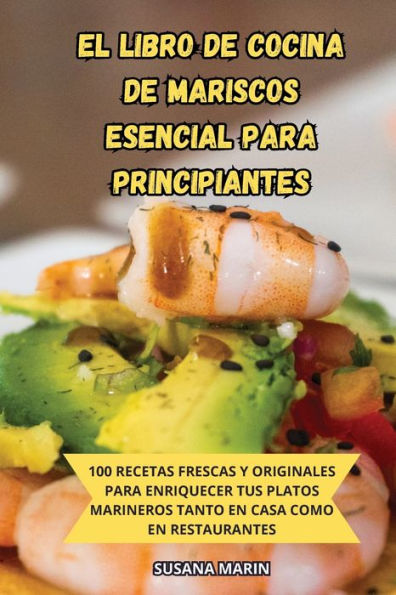 El Libro de Cocina de Mariscos Esencial Para Principiantes