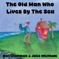 Free audiobooks to download to mp3 The Old Man Who Lives by the Sea by Mat Chapman in English 9781835841341