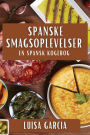 Spanske Smagsoplevelser: En Spansk Kogebog