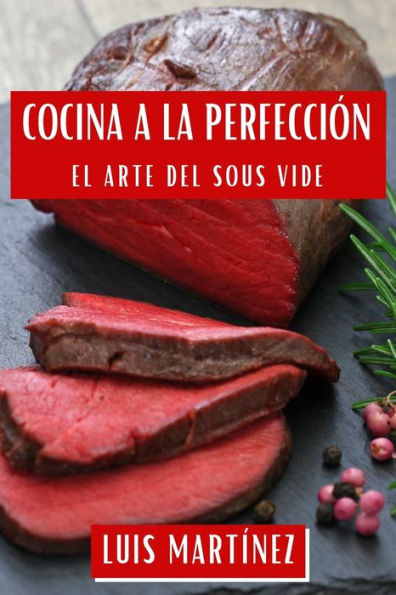 Cocina a la Perfección: El Arte del Sous Vide