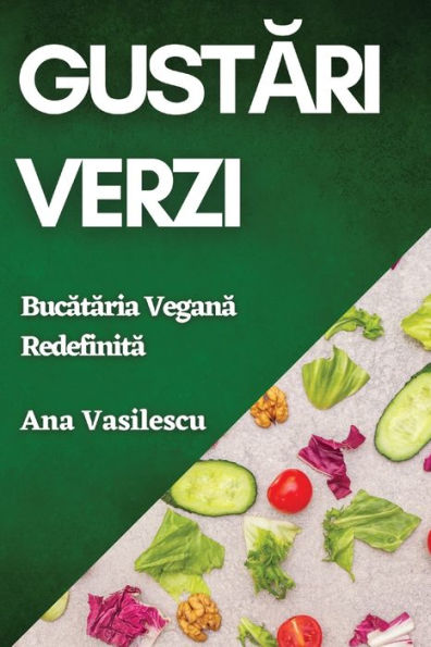 Gustări Verzi: Bucătăria Vegană Redefinită