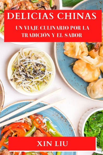 Delicias Chinas: Un Viaje Culinario por la TradiciÃ¯Â¿Â½n y el Sabor