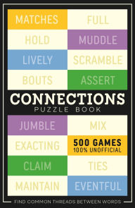 Title: Connections Puzzle Book: 500 games, 100% Unofficial, Author: Roland Hall