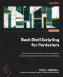 Bash Shell Scripting for Pentesters: Master the art of command-line exploitation and enhance your penetration testing workflows