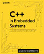 C++ in Embedded Systems: A practical transition from C to modern C++