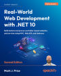 Real-World Web Development with .NET 10: Build mature and proven controller-based websites and services using MVC, Web API, and Umbraco