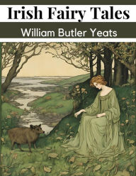 Title: Irish Fairy Tales, Author: William Butler Yeats