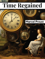 Title: Time Regained, Author: Marcel Proust