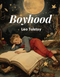Title: Boyhood, Author: Leo Tolstoy