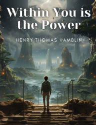 Title: Within You is the Power, Author: Henry Thomas Hamblin