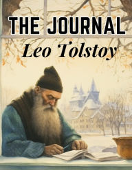 Title: The Journal of Leo Tolstoy, Author: Leo Tolstoy