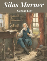 Title: Silas Marner, Author: George Eliot