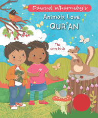 Title: Animals Love Qur'an: The Song Book, Author: Dawud Wharnsby