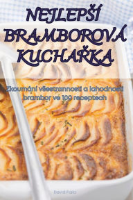 Title: NejlepsÃ¯Â¿Â½ BramborovÃ¯Â¿Â½ KuchaŘka, Author: David Fiala