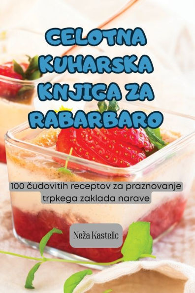 Celotna Kuharska Knjiga Za Rabarbaro