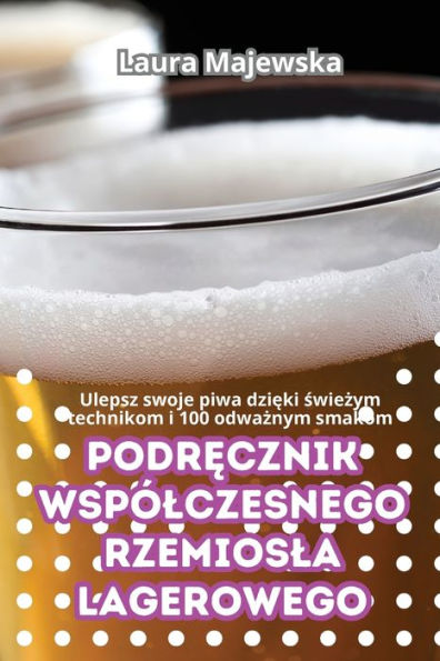 PodrĘcznik Wspï¿½lczesnego Rzemiosla Lagerowego