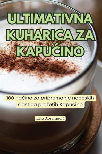 Ultimativna Kuharica Za KapuĆino