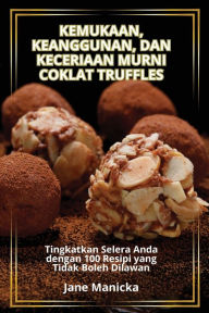 Title: Kemukaan, Keanggunan, Dan Keceriaan Murni Coklat Truffles, Author: Jane Manicka
