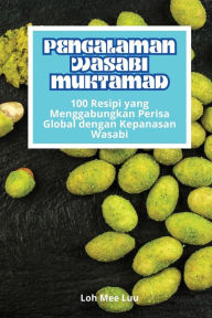 Title: PENGALAMAN WASABI MUKTAMAD, Author: Loh Mee Luu