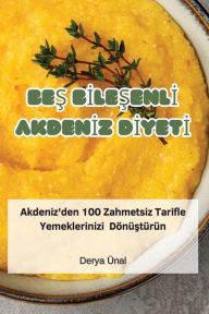 Title: BeŞ BİleŞenlİ Akdenİz Dİyetİ, Author: Derya ïnal