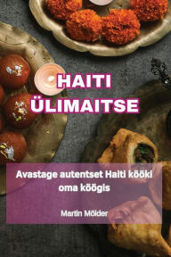 Title: HAITI ÜLIMAITSE, Author: Martin Mölder