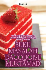 Title: Buku Masalah Dacquoise Muktamad, Author: Jane Li