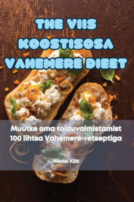 Title: THE VIIS KOOSTISOSA VAHEMERE DIEET, Author: Nikolai Kütt