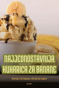 Title: Najjednostavnija Kuharica Za Banane, Author: Noa FranjiĆ