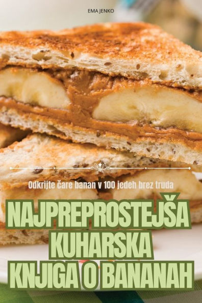 Najpreprostejsa Kuharska Knjiga O Bananah