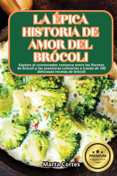 LA ÉPICA HISTORIA DE AMOR DEL BRÓCOLI