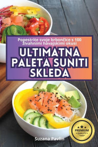 Title: Ultimatna Paleta Suniti Skleda, Author: Suzana Pavlin