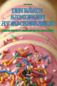 Title: Den Bï¿½sta Samlingen AV Sockerkakor, Author: Matilda Bjïrklund