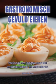 Title: Gastronomisch Gevuld Eieren, Author: Jurre De Vos