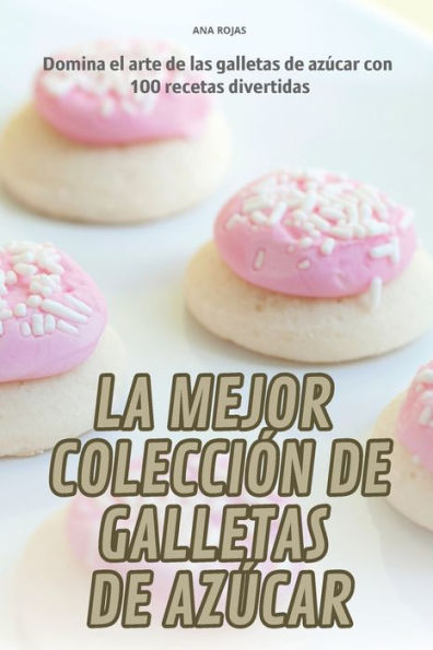 La Mejor Colecciï¿½n de Galletas de Azï¿½car