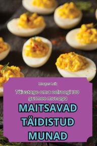 Title: Maitsavad Tï¿½idistud Munad, Author: Margus Luik