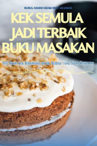 Title: KEK SEMULA JADI TERBAIK BUKU MASAKAN, Author: BINTI AB JAMAN