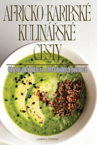 Title: Africko-Karibskï¿½ Kulinï¿½Řskï¿½ Cesty, Author: Ludmila Červenï