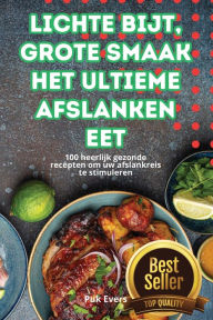Title: Lichte Bijt, Grote Smaak: Het Ultieme Afslanken Eet, Author: Puk Evers