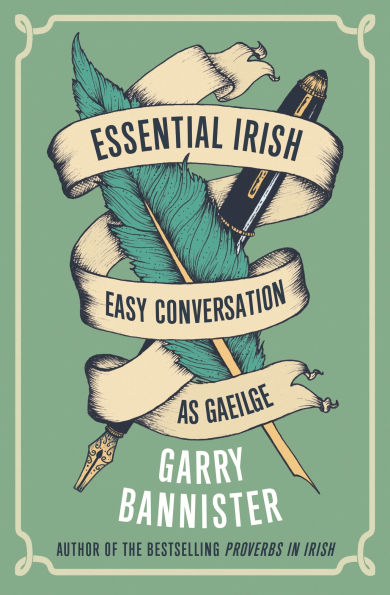 Essential Irish: Easy Conversation as Gaeilge