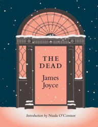 Title: THE DEAD: with a new introduction by Nuala O'Connor, Author: James Joyce