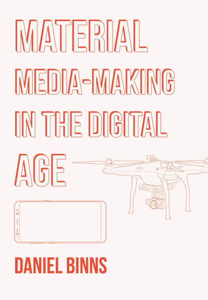 Material Media-Making the Digital Age