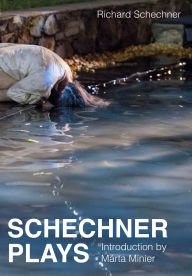 Title: Schechner Plays, Author: Richard Schechner