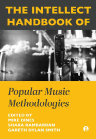Title: The Intellect Handbook of Popular Music Methodologies, Author: Mike Dines
