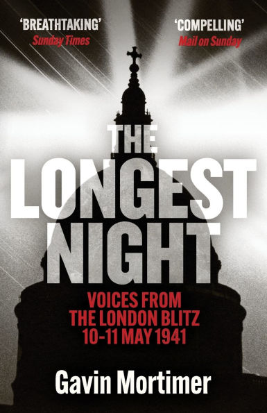 the Longest Night: Voices from London Blitz 10-11 May 1941