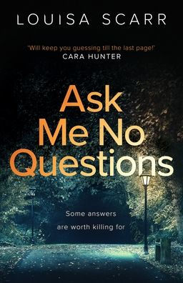 Ask Me No Questions: A gripping British detective crime thriller